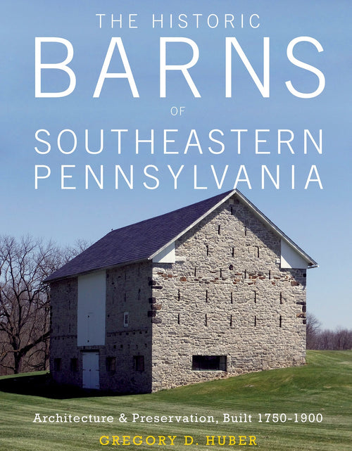 Load image into Gallery viewer, The Historic Barns of Southeastern Pennsylvania by Schiffer Publishing
