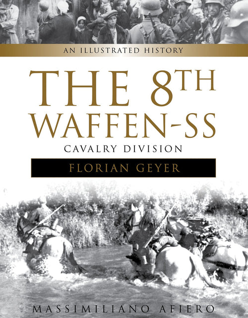 Load image into Gallery viewer, The 8th Waffen-SS Cavalry Division "Florian Geyer" by Schiffer Publishing
