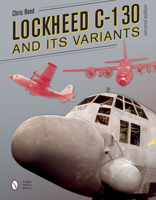 Load image into Gallery viewer, Lockheed C-130 and Its Variants by Schiffer Publishing
