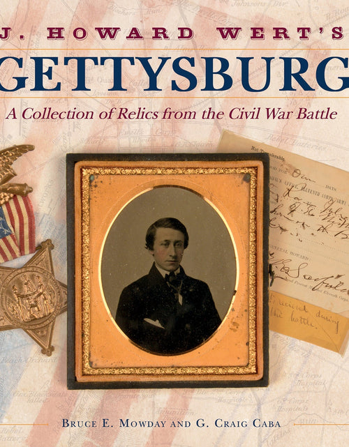 Load image into Gallery viewer, J. Howard Wert's Gettysburg by Schiffer Publishing
