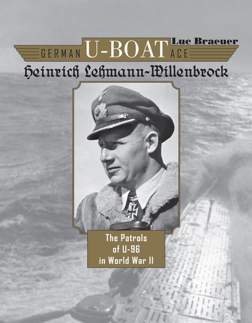 Load image into Gallery viewer, German U-Boat Ace Heinrich Lehmann-Willenbrock by Schiffer Publishing

