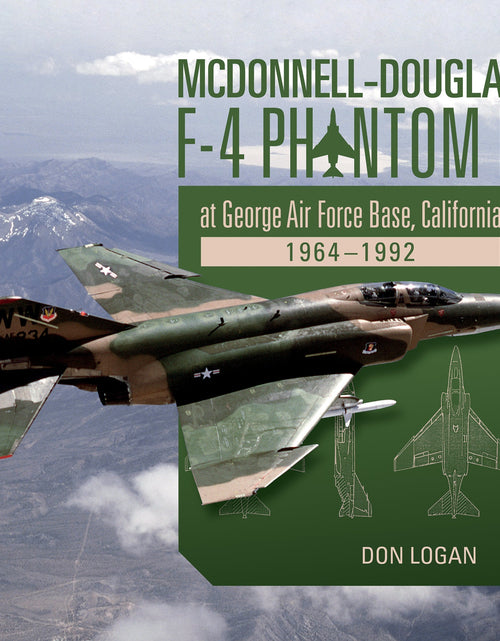Load image into Gallery viewer, McDonnell-Douglas F-4 Phantom II at George Air Force Base, California by Schiffer Publishing

