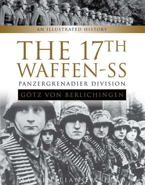 Load image into Gallery viewer, The 17th Waffen-SS Panzergrenadier Division "Götz von Berlichingen" by Schiffer Publishing
