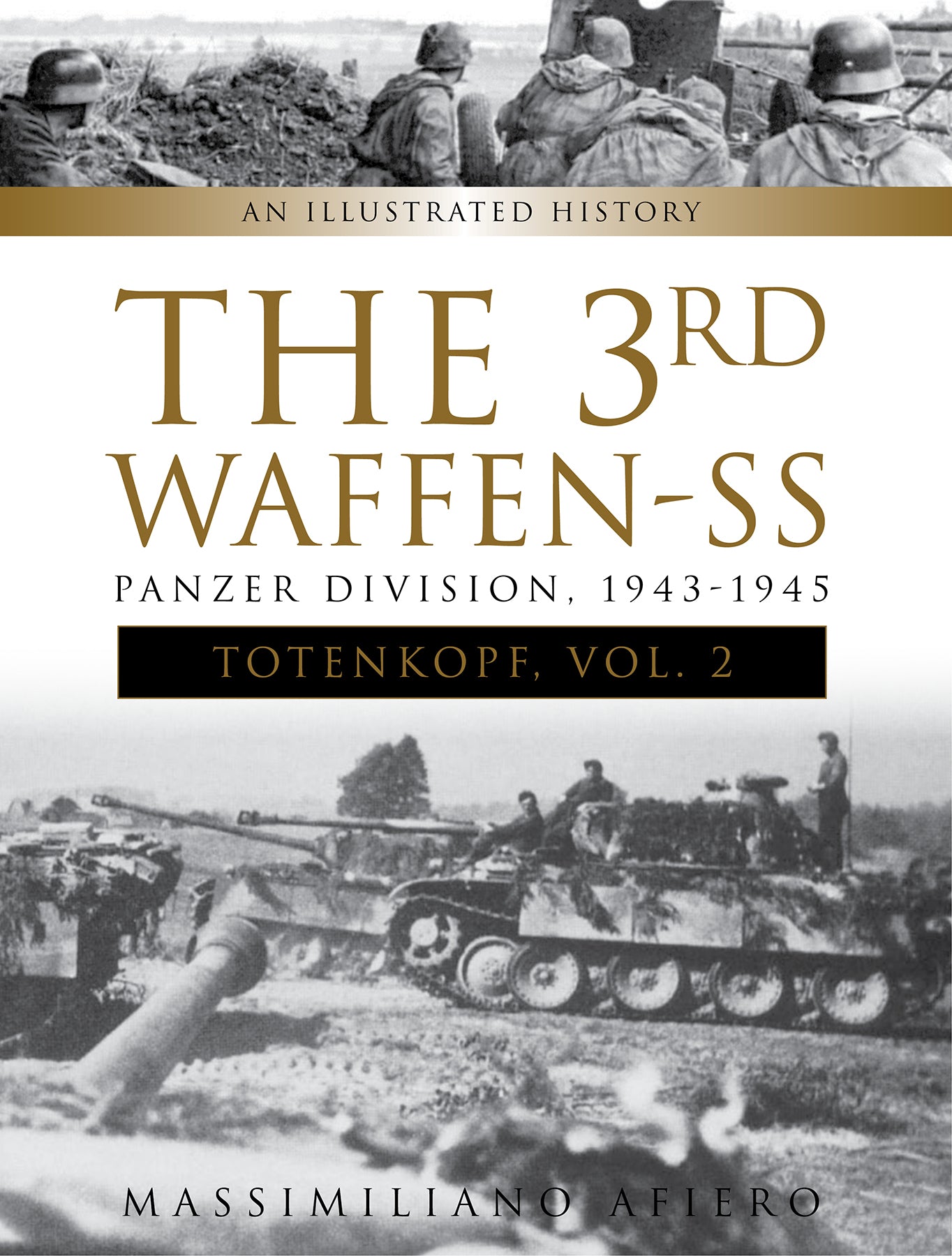 The 3rd Waffen-SS Panzer Division "Totenkopf," 1943-1945 by Schiffer Publishing