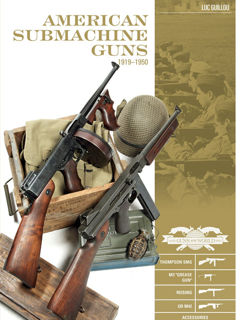 Load image into Gallery viewer, American Submachine Guns, 1919–1950 by Schiffer Publishing
