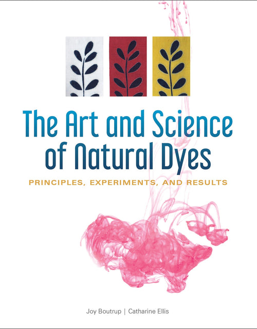 Load image into Gallery viewer, The Art and Science of Natural Dyes by Schiffer Publishing
