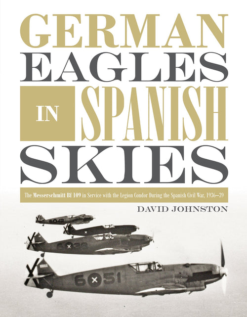 Load image into Gallery viewer, German Eagles in Spanish Skies by Schiffer Publishing
