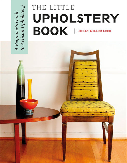 Load image into Gallery viewer, The Little Upholstery Book by Schiffer Publishing
