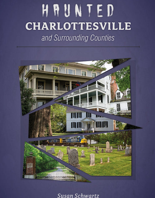 Load image into Gallery viewer, Haunted Charlottesville and Surrounding Counties by Schiffer Publishing
