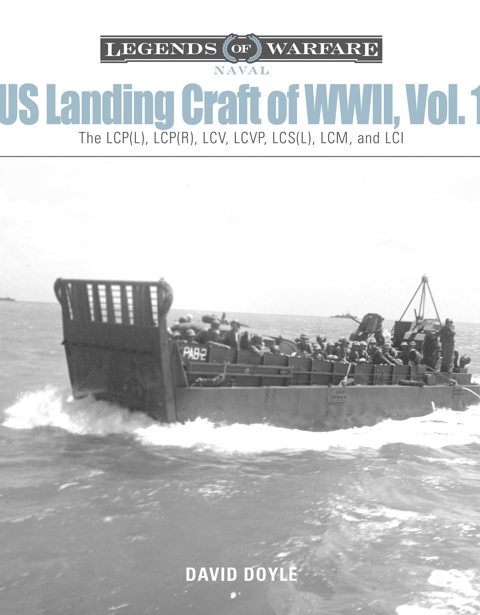 US Landing Craft of World War II, Vol. 1 by Schiffer Publishing