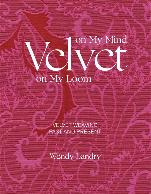Load image into Gallery viewer, Velvet on My Mind, Velvet on My Loom by Schiffer Publishing
