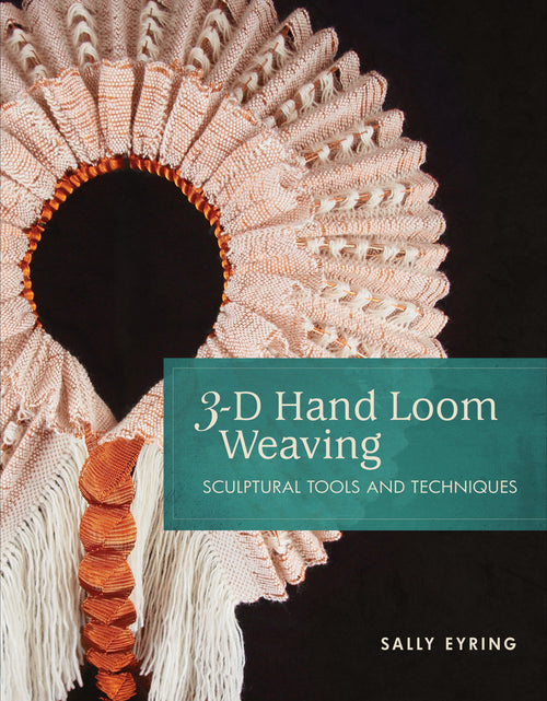 Load image into Gallery viewer, 3-D Hand Loom Weaving by Schiffer Publishing
