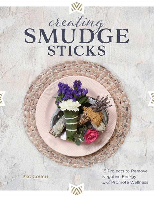 Load image into Gallery viewer, Creating Smudge Sticks by Schiffer Publishing
