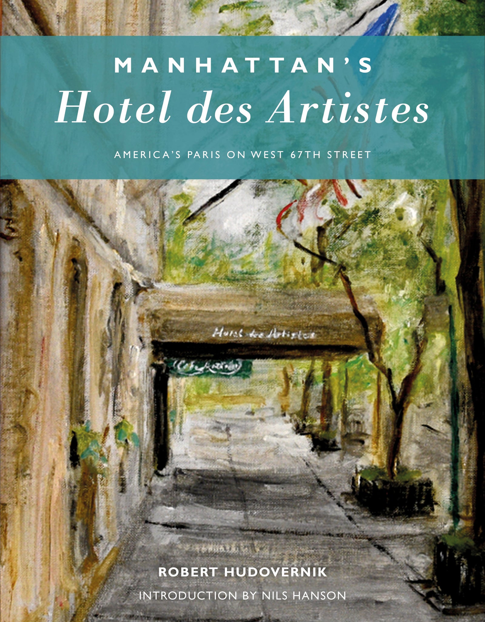 Manhattan's Hotel des Artistes by Schiffer Publishing