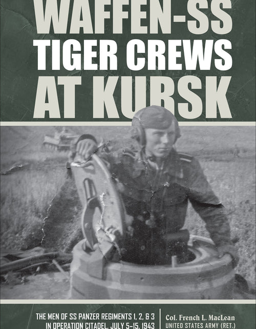 Load image into Gallery viewer, Waffen-SS Tiger Crews at Kursk by Schiffer Publishing
