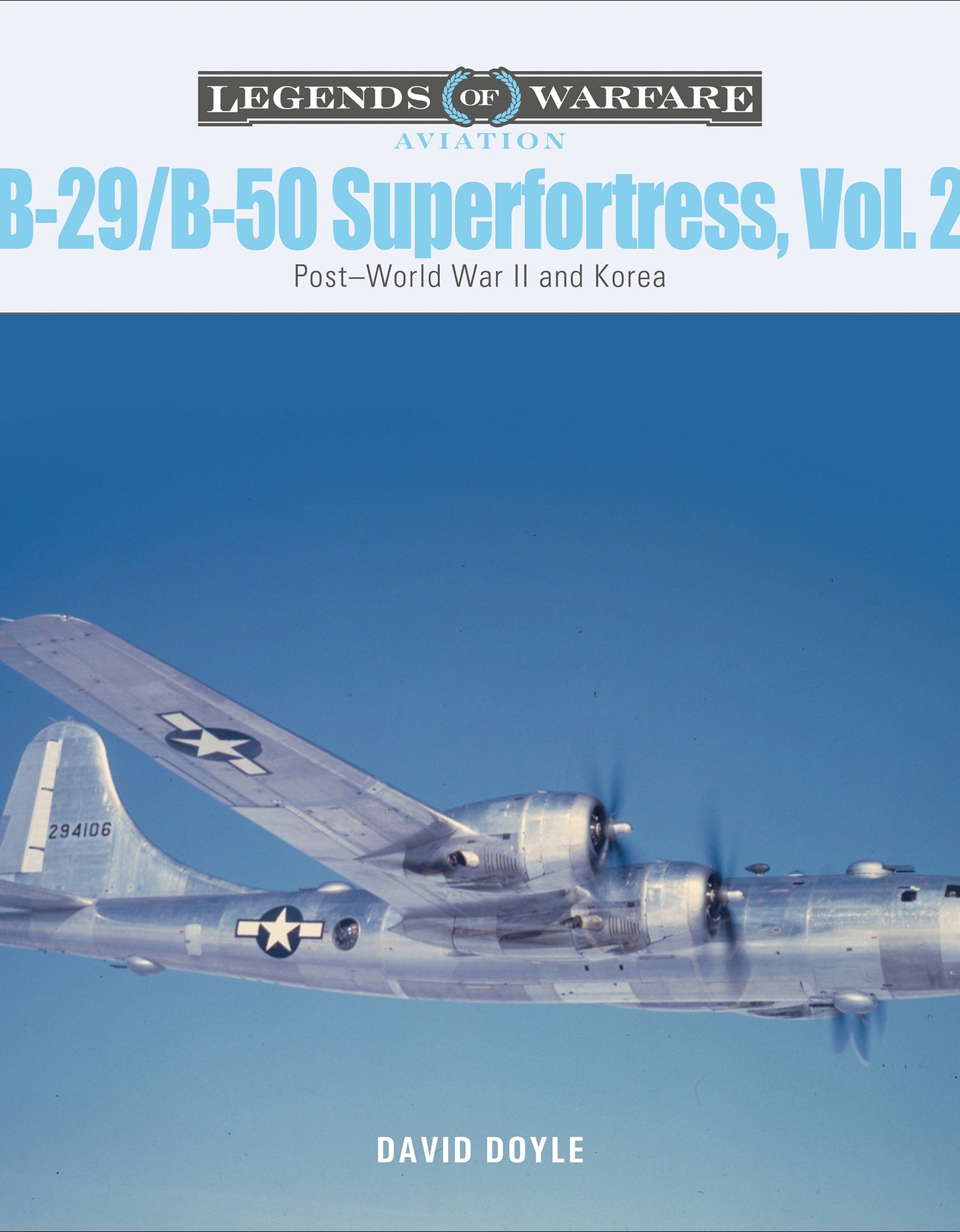 B-29/B-50 Superfortress, Vol. 2 by Schiffer Publishing