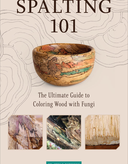 Load image into Gallery viewer, Spalting 101 by Schiffer Publishing
