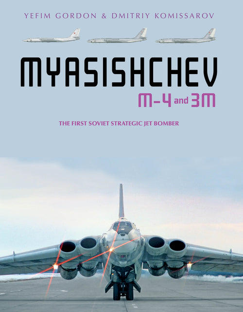 Load image into Gallery viewer, Myasishchev M-4 and 3M by Schiffer Publishing
