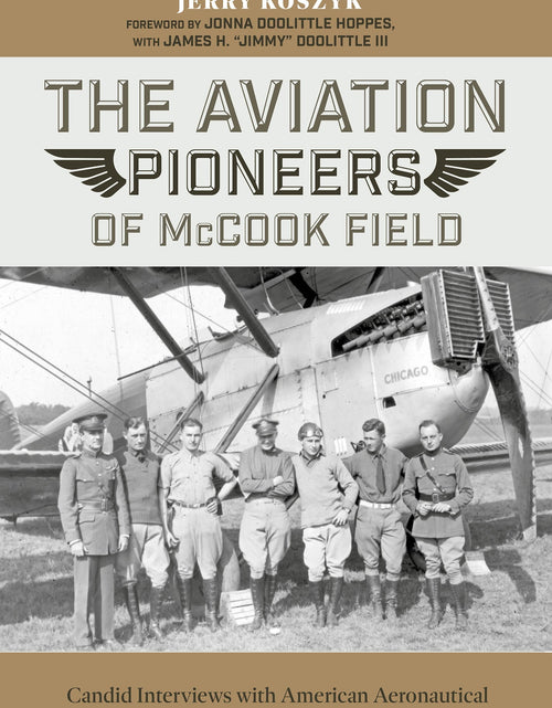 Load image into Gallery viewer, The Aviation Pioneers of McCook Field by Schiffer Publishing
