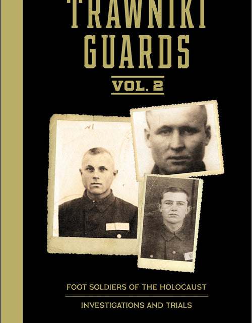 Load image into Gallery viewer, Trawniki Guards: Foot Soldiers of the Holocaust by Schiffer Publishing
