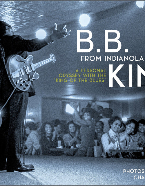 Load image into Gallery viewer, B.B. King: From Indianola to Icon by Schiffer Publishing
