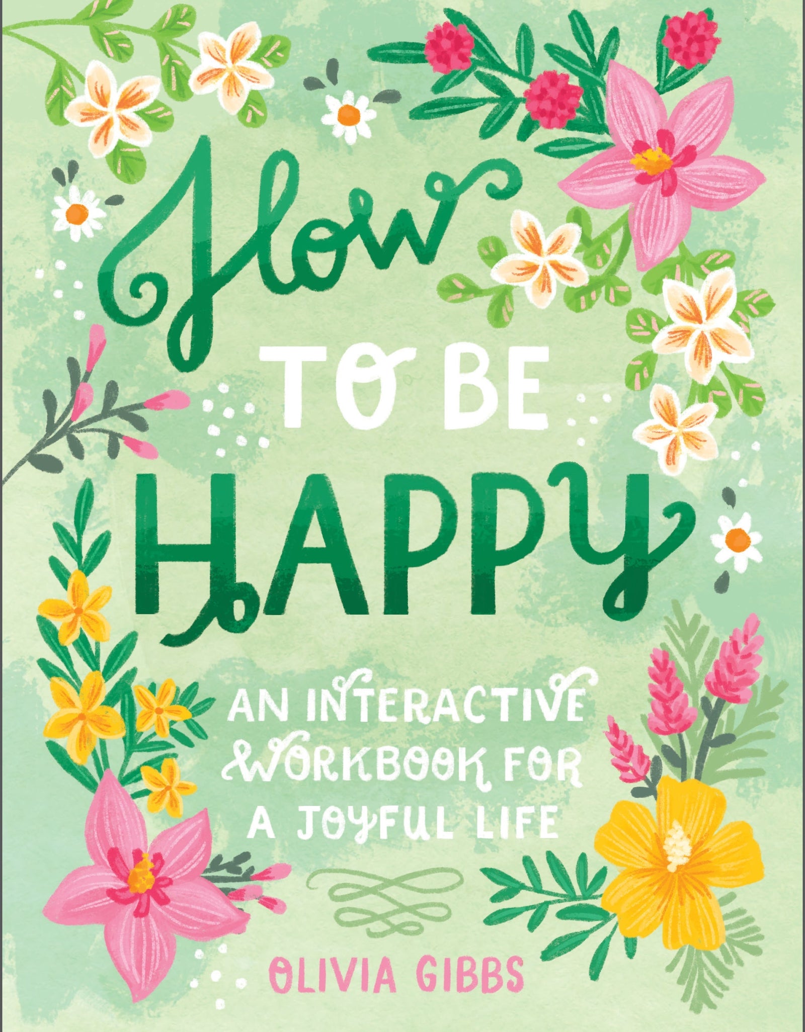 How to Be Happy by Schiffer Publishing