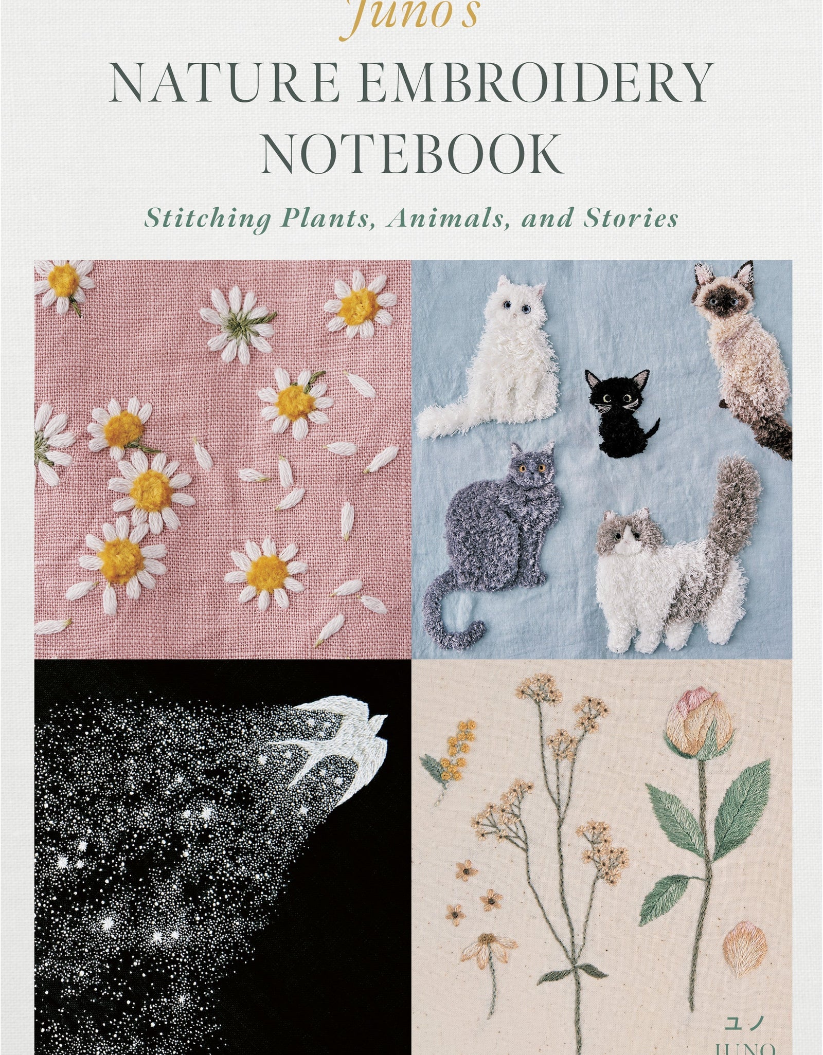 Juno's Nature Embroidery Notebook by Schiffer Publishing