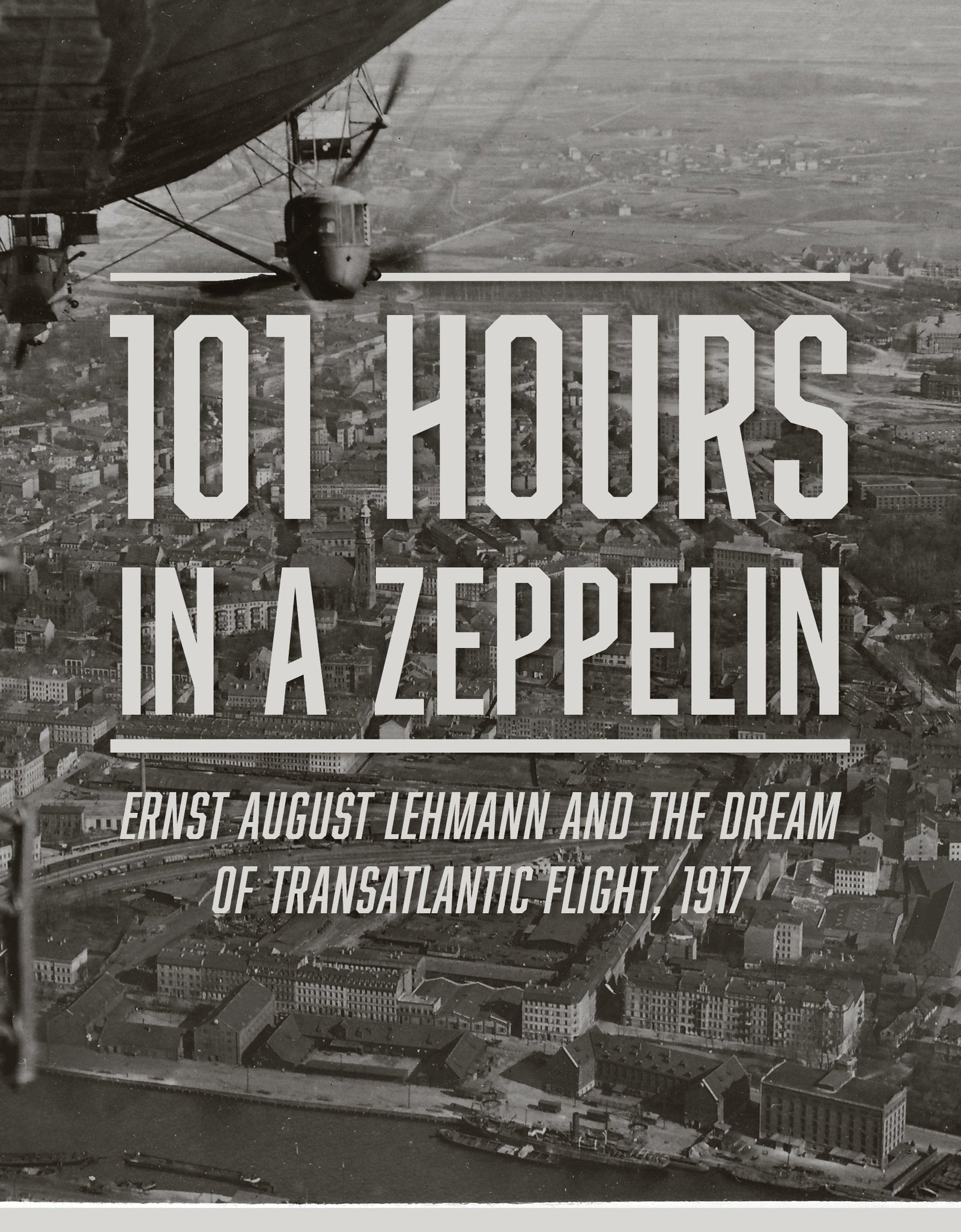 101 Hours in a Zeppelin by Schiffer Publishing