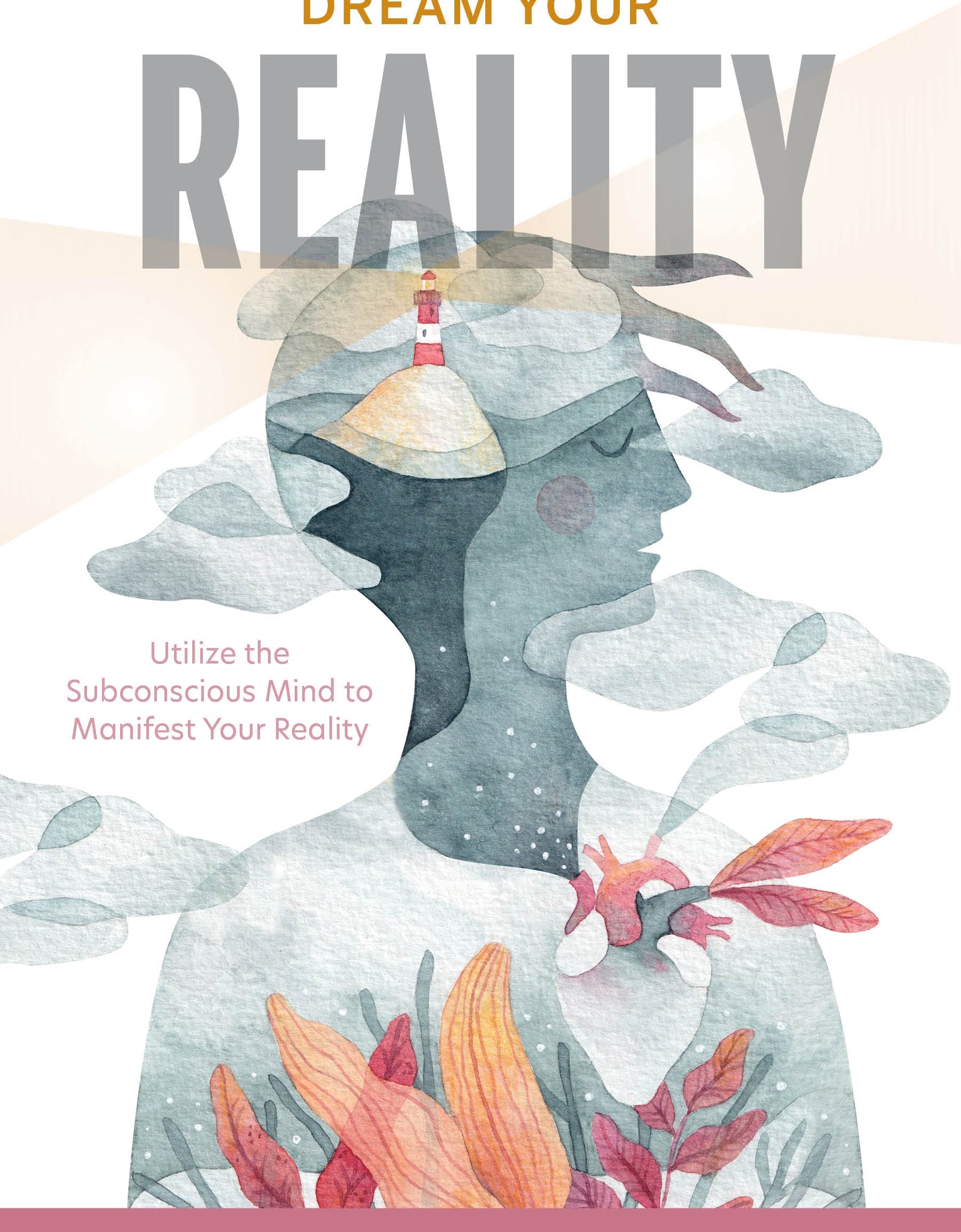 Dream Your Reality by Schiffer Publishing
