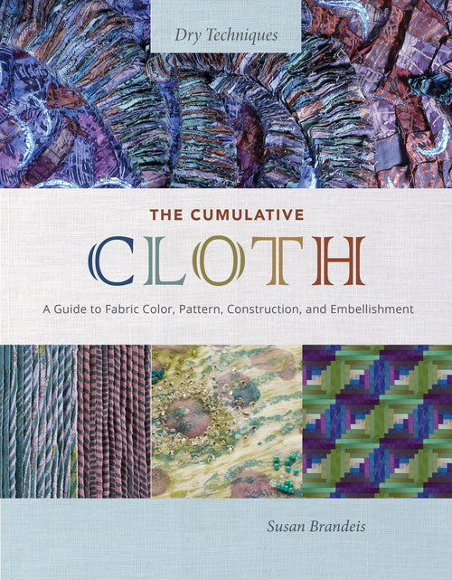 Load image into Gallery viewer, The Cumulative Cloth, Dry Techniques by Schiffer Publishing
