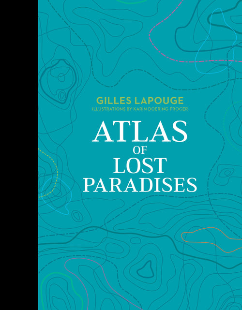 Load image into Gallery viewer, Atlas of Lost Paradises by Schiffer Publishing

