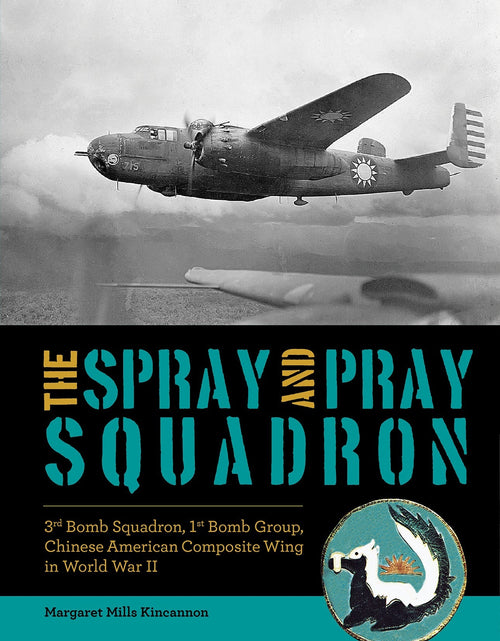 Load image into Gallery viewer, The Spray and Pray Squadron by Schiffer Publishing
