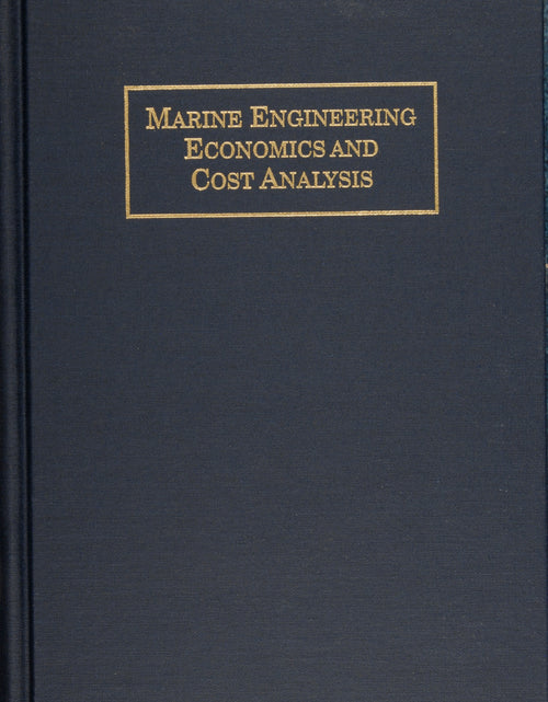 Load image into Gallery viewer, Marine Engineering Economics and Cost Analysis by Schiffer Publishing
