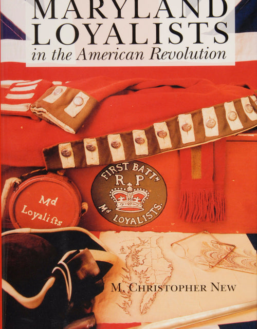 Load image into Gallery viewer, Maryland Loyalists in the American Revolution by Schiffer Publishing
