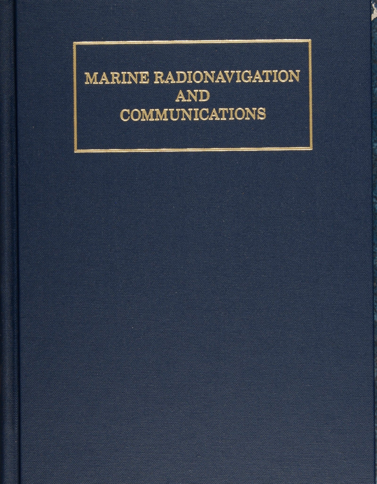 Marine Radionavigation and Communications by Schiffer Publishing