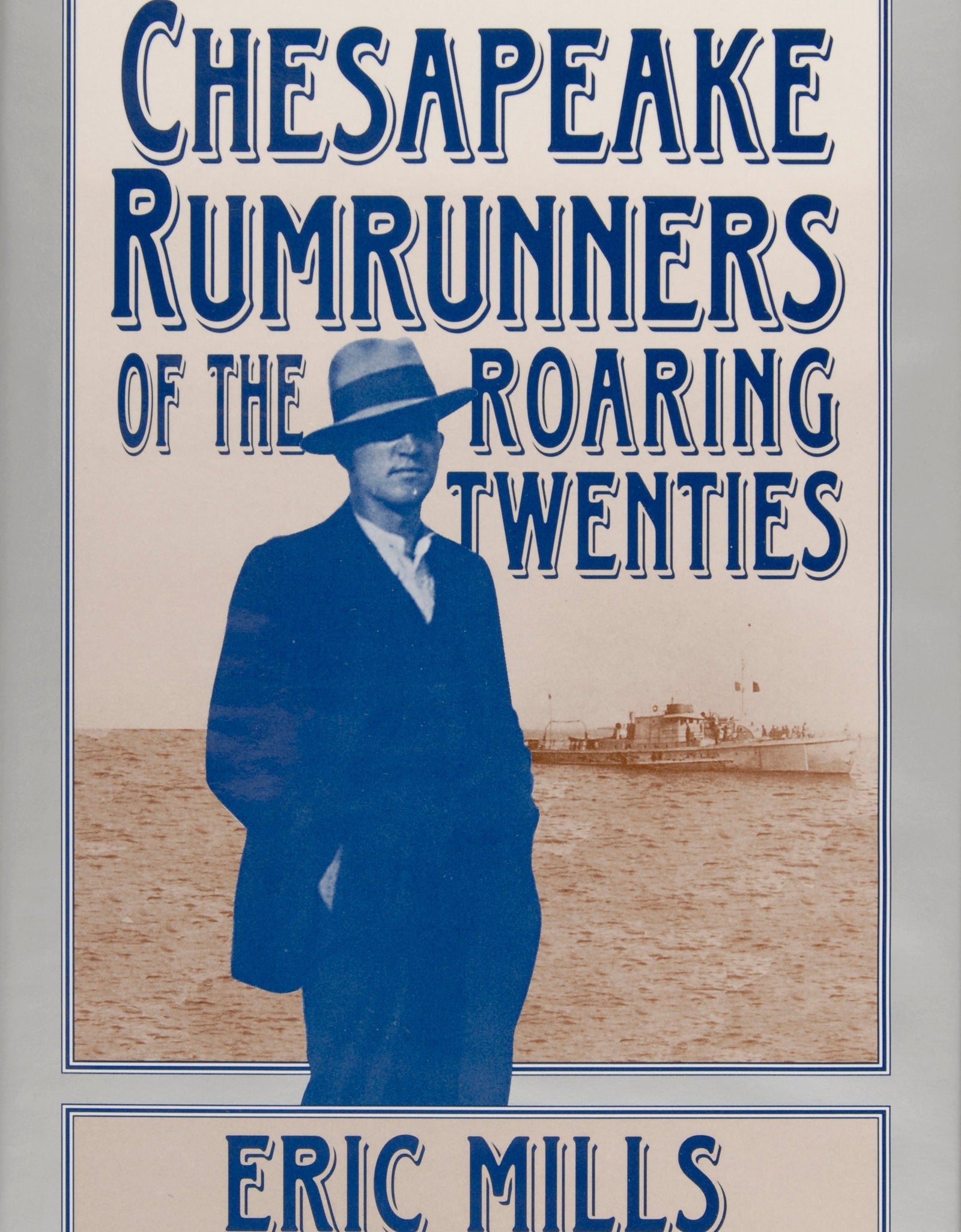 Chesapeake Rumrunners of the Roaring Twenties by Schiffer Publishing