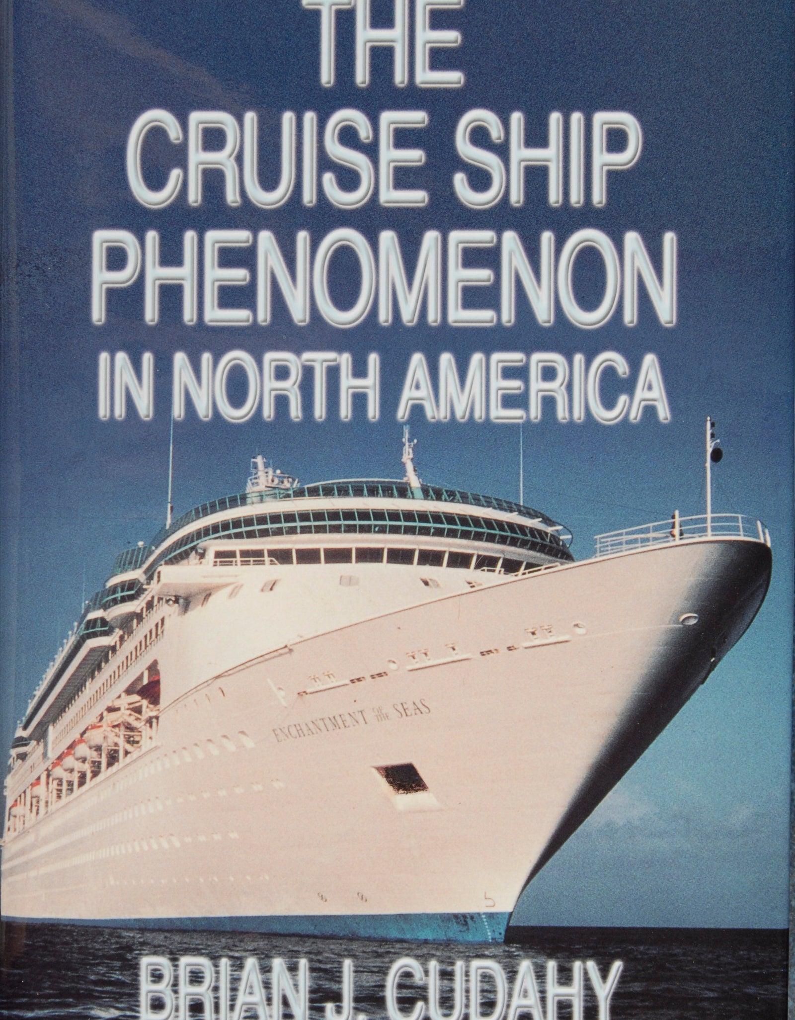 The Cruise Ship Phenomenon in North America by Schiffer Publishing