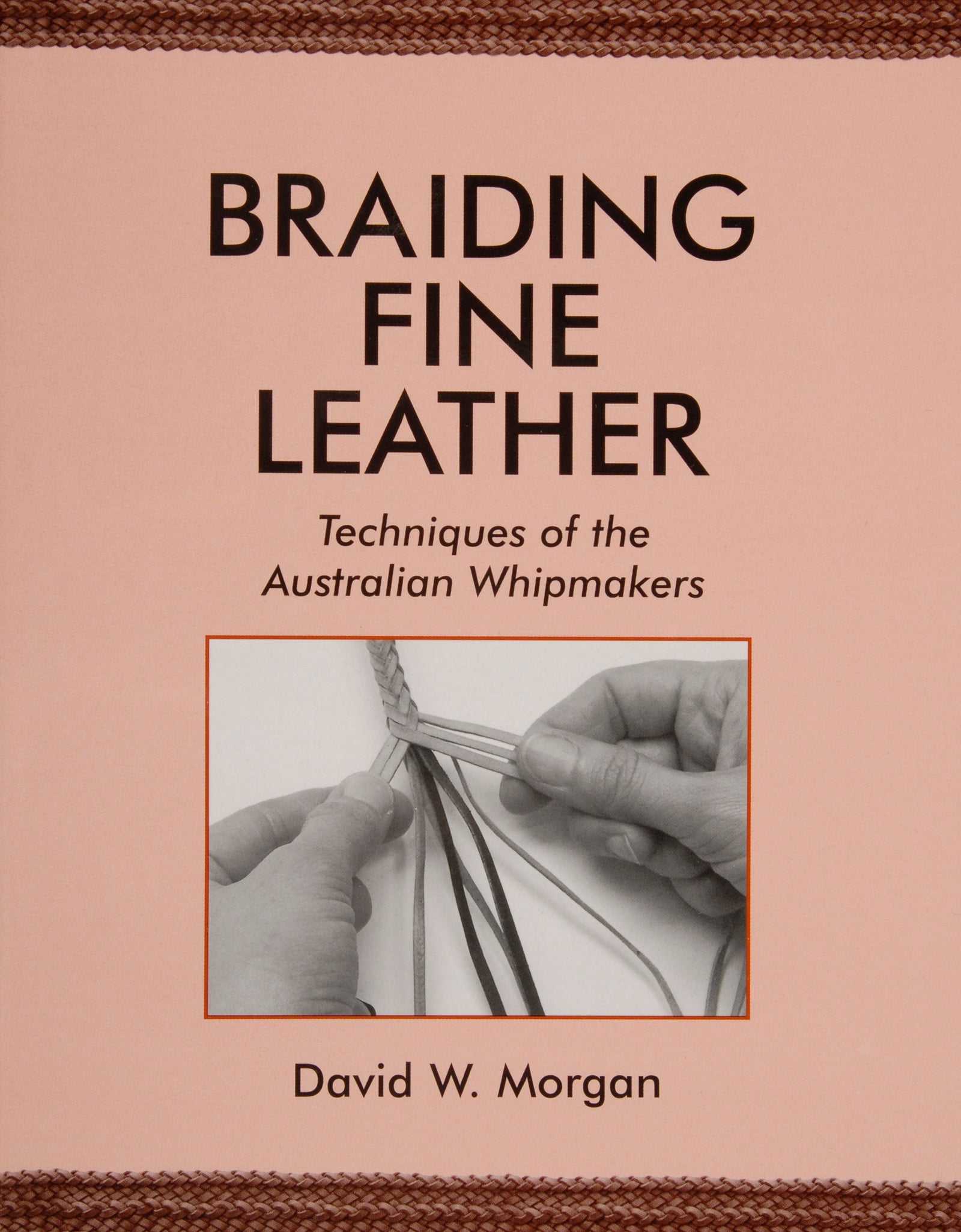 Braiding Fine Leather by Schiffer Publishing