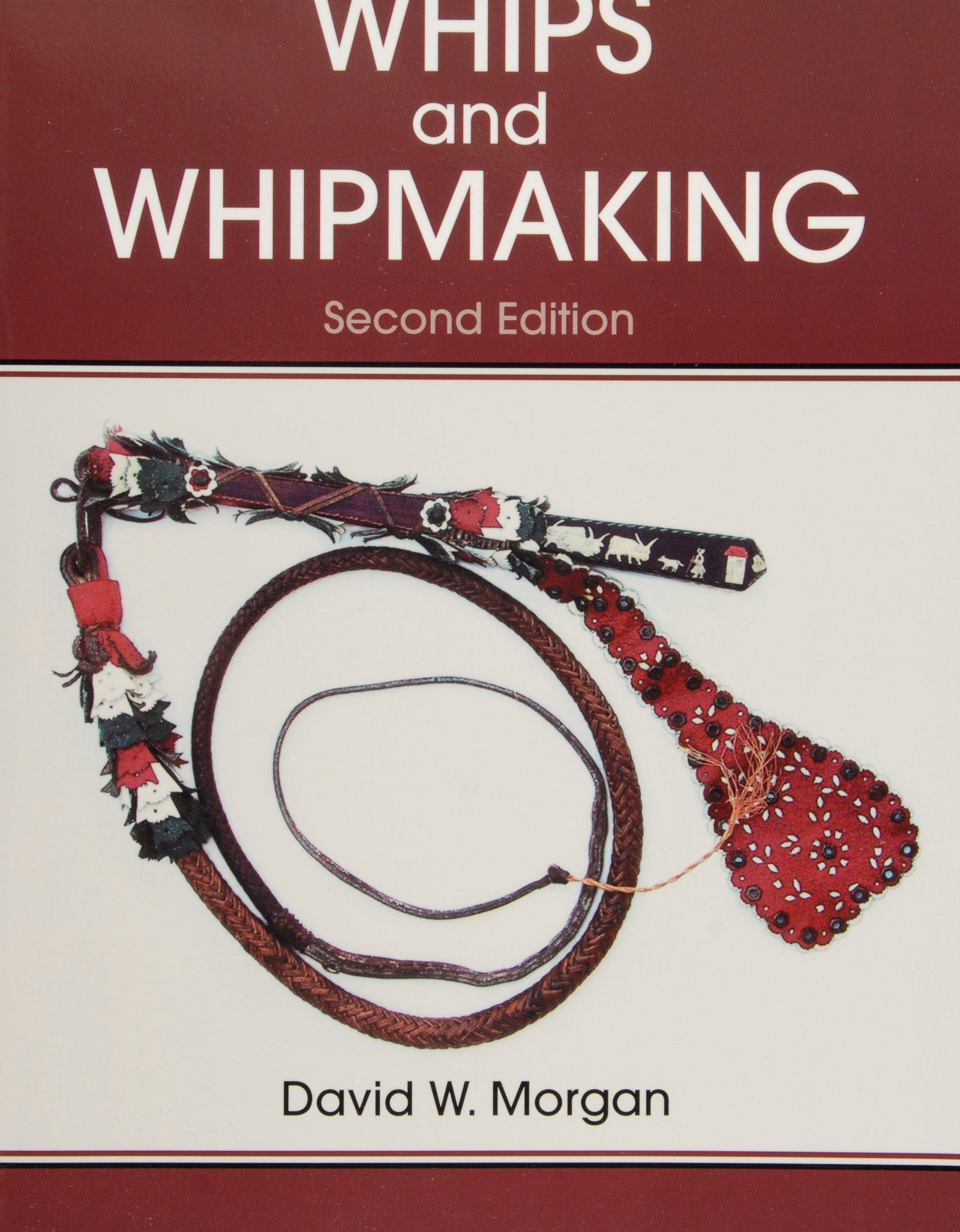 Whips and Whipmaking by Schiffer Publishing