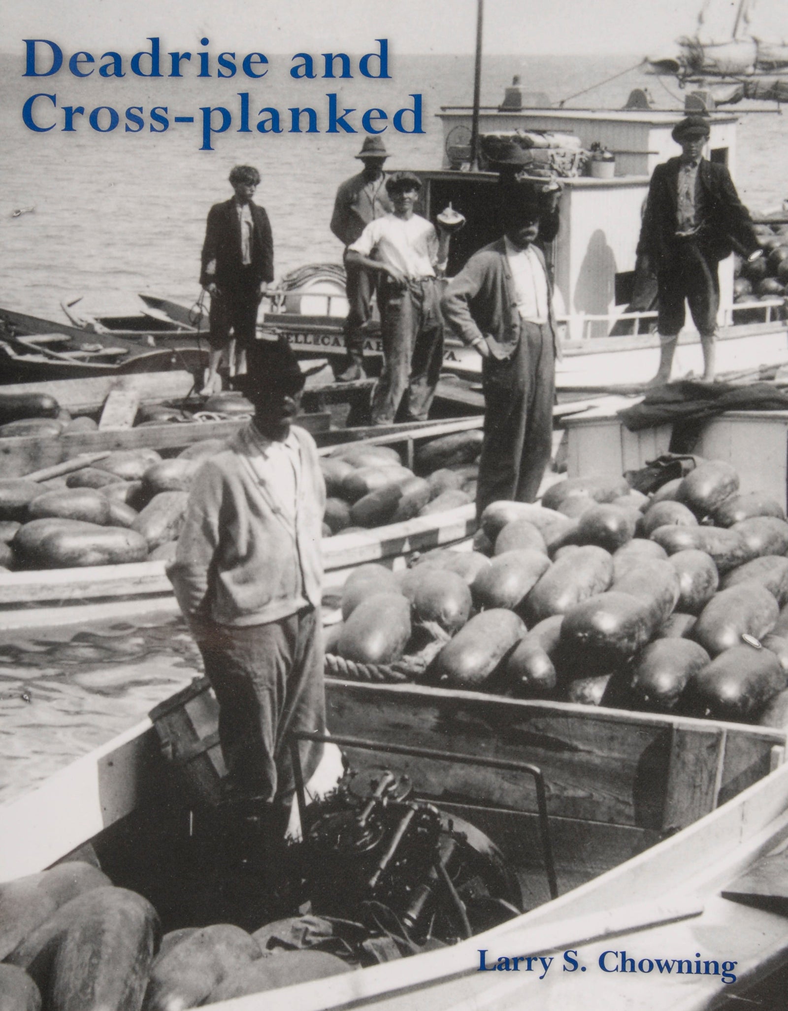 Deadrise and Cross-planked by Schiffer Publishing