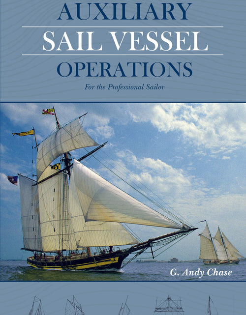 Load image into Gallery viewer, Auxiliary Sail Vessel Operations, 2nd Edition by Schiffer Publishing
