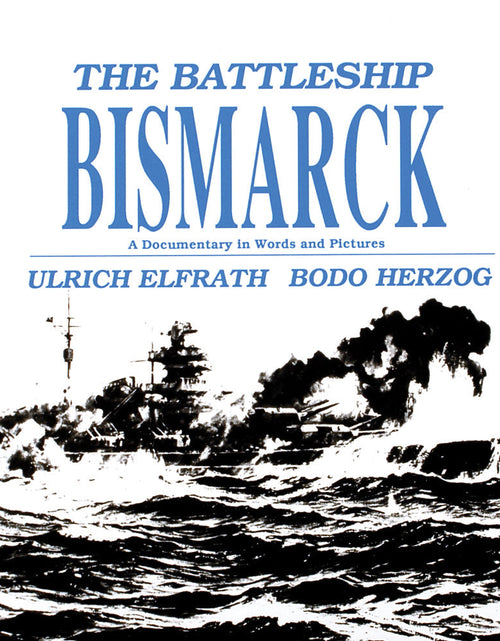 Load image into Gallery viewer, The Battleship Bismarck by Schiffer Publishing
