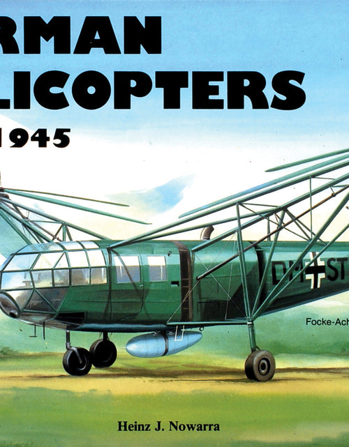 Load image into Gallery viewer, German Helicopters by Schiffer Publishing

