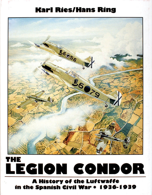 Load image into Gallery viewer, The Legion Condor 1936-1939 by Schiffer Publishing
