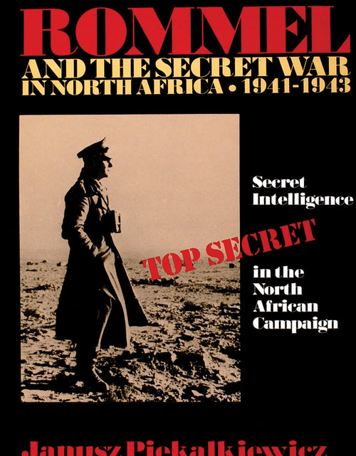 Load image into Gallery viewer, Rommel and the Secret War in North Africa by Schiffer Publishing

