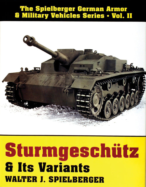 Load image into Gallery viewer, Sturmgeschütz &amp; Its Variants by Schiffer Publishing
