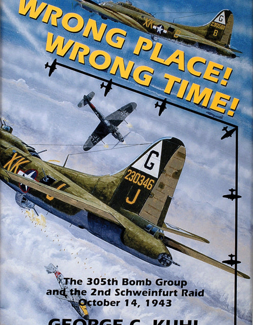 Load image into Gallery viewer, Wrong Place, Wrong Time by Schiffer Publishing
