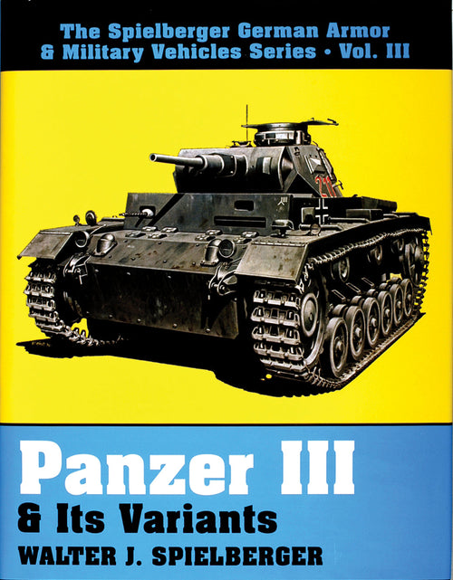 Load image into Gallery viewer, Panzer III &amp; Its Variants by Schiffer Publishing

