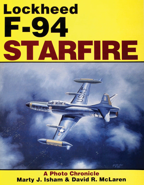 Load image into Gallery viewer, Lockheed F-94 Starfire by Schiffer Publishing
