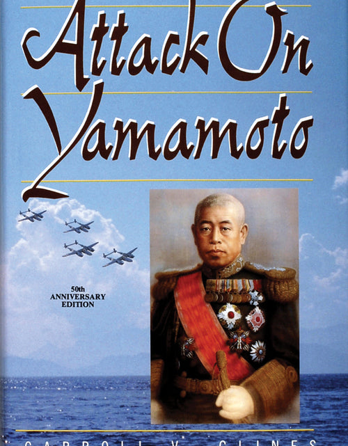 Load image into Gallery viewer, Attack on Yamamoto by Schiffer Publishing
